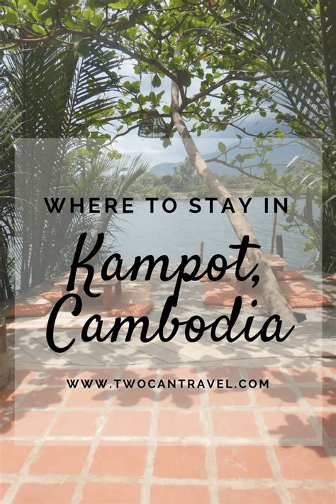 The 10 best hotels & places to stay in Kampot, Cambodia.